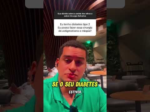 Tenho diabetes. Posso fazer cirurgia refrativa? #oftalmologia #cirurgiarefrativa #diabetes