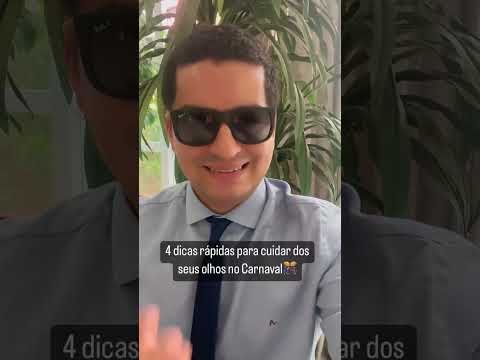 4 dicas rápidas para cuidar dos seus olhos no carnaval #carnaval #oftalmologia #oftalmologista