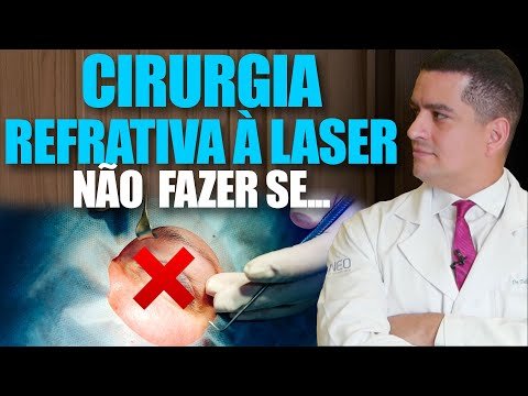 CIRURGIA REFRATIVA À LASER: QUANDO NÃO FAZER