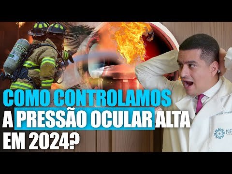 COMO CONTROLAMOS A PRESSÃO OCULAR ALTA EM 2024?