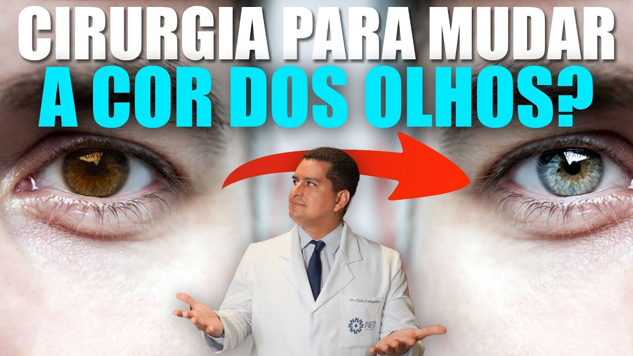 Existe Cirurgia Para Mudar a Cor dos Olhos?