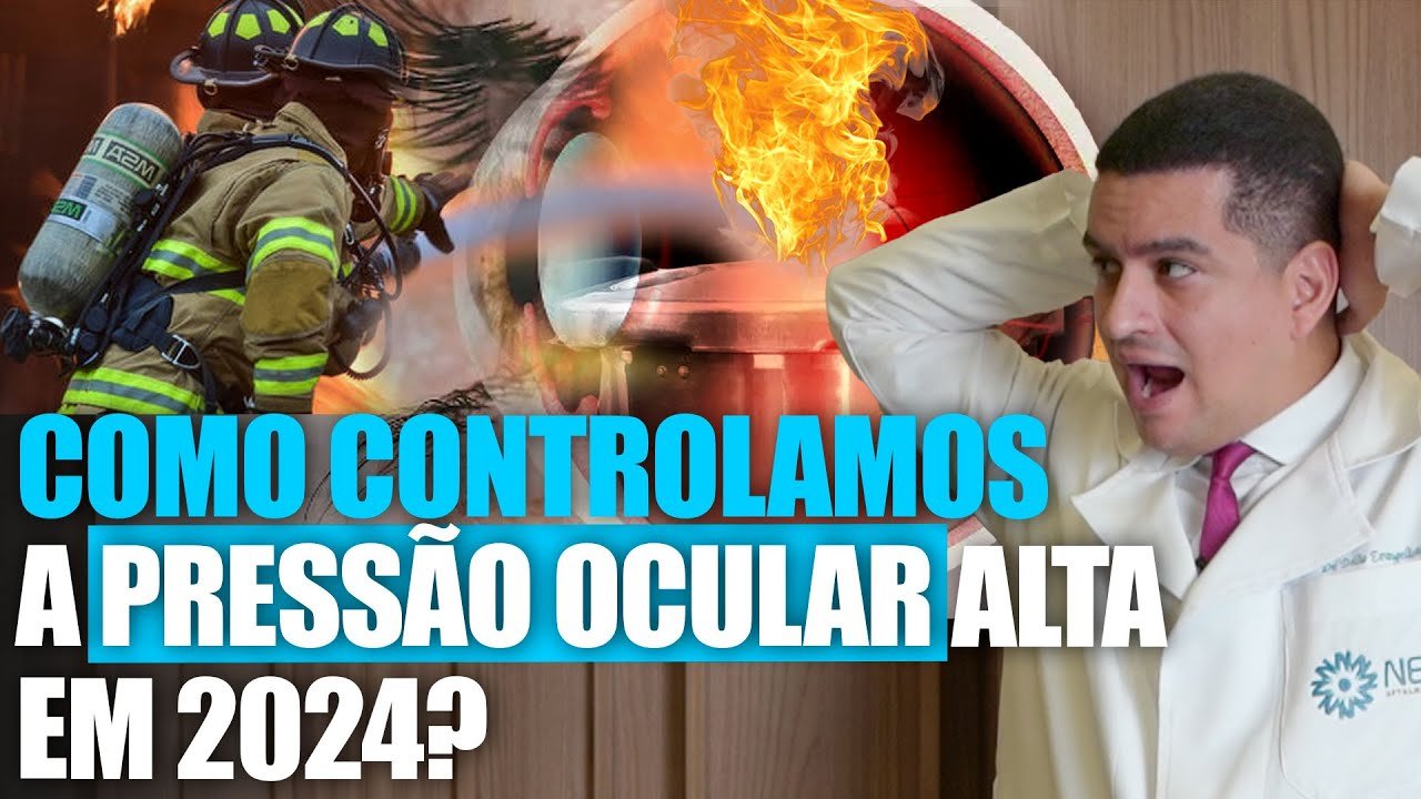 Como Controlamos a Pressão Ocular Alta em 2024?
