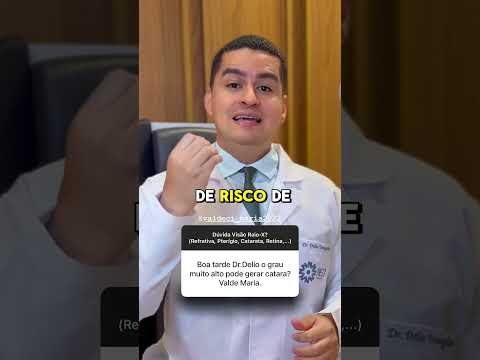Grau muito alto pode gerar catarata?