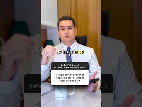 Tem que fazer retorno no dia seguinte da refrativa?