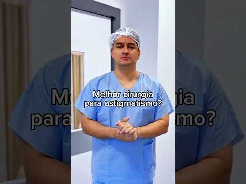 Qual a melhor cirurgia para astigmatismo?