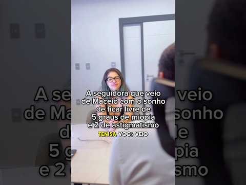 Cirurgia refrativa para 5 graus de miopia e 2 de astigmatismo de seguidora vinda de Maceió