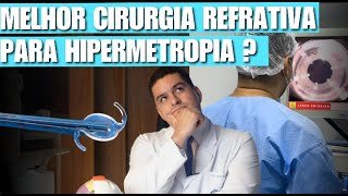 Qual a melhor cirurgia para hipermetropia? Entenda suas opções!