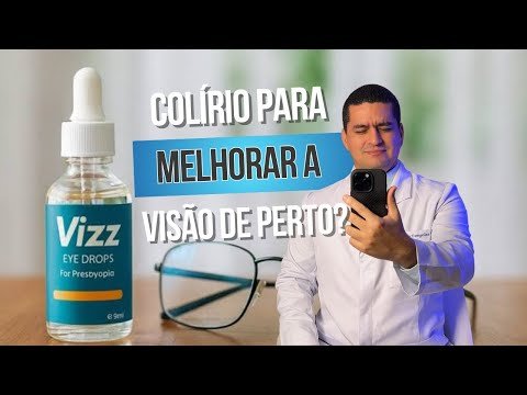 Colírio para melhorar a visão de perto?